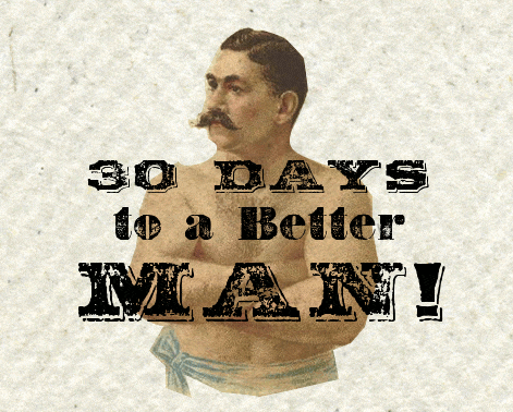 A transformative journey towards becoming a better man in just 30 Days.