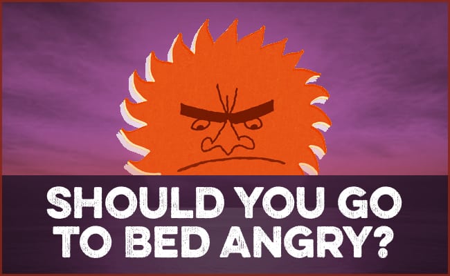 Illustration of an angry orange face with furrowed brows above the text "Should you go to bed angry?" against a purple background, highlighting key relationship advice about sleep and arguments.
